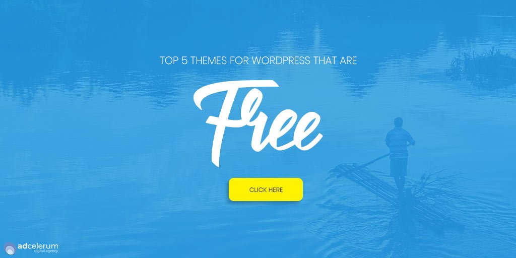 Top 5 free Wordpress themes for 2019 1